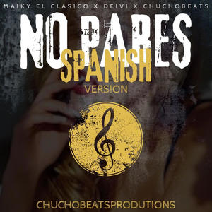 no pares (feat. deivird & chuchobeats) (Spanish Versión)
