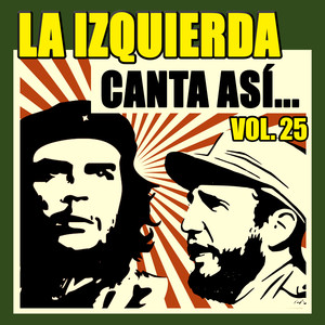 La Izquierda Canta Así (Vol. 25)