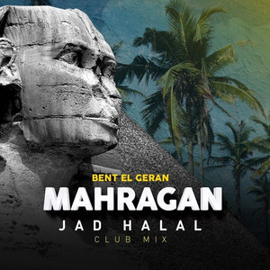 Mahragan Bent El Geran (Club Mix)