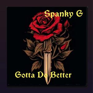 Gotta Do Better (Explicit)