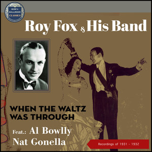 When The Waltz Was Through (Recordings 1931 - 1932)