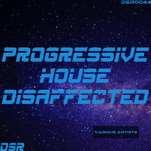 Progressive House Disaffected