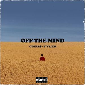 OFF THE MIND (Explicit)