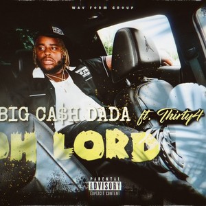 Oh Lord (feat. Thirty4) [Explicit]