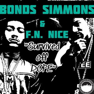 Survived off dope(feat. F.N Nice) (Explicit)