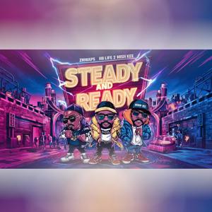 Steady and Ready (Explicit)