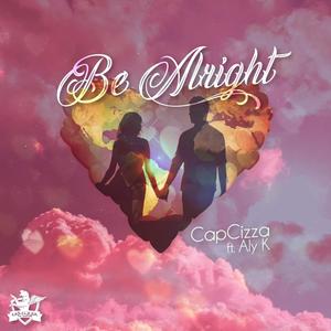 Be Alright(feat. Aly K) (Explicit)