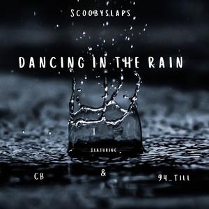 Dancing In The Rain (feat. Cb & 94_Till) [Explicit]