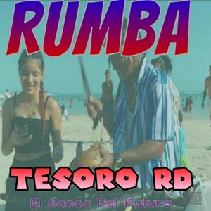 Rumba (feat. Tesoro Rd)