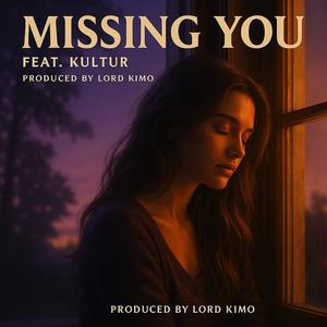 MISSING YOU (feat. KULTUR) (Explicit)