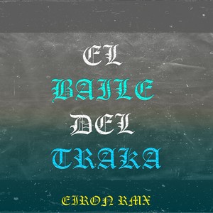 EL BAILE DEL TRAKA (Explicit)
