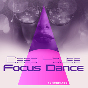 Deep House Focus Dance