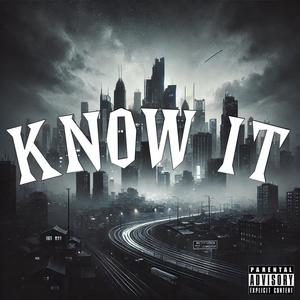 Know It (Explicit)