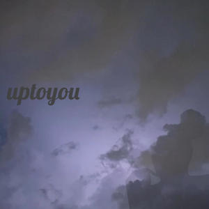 uptoyou