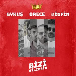 Bizi bilirsin (feat. Orece & Bİg Fİn) (feat. Orece & Bİg Fİn) [Explicit]