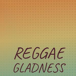 Reggae Gladness