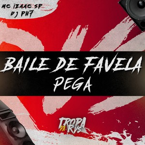 Baile de Favela Pega (Explicit)