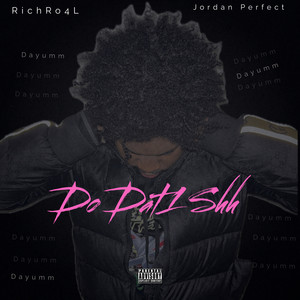 Do Dat 1 Shh (Explicit)