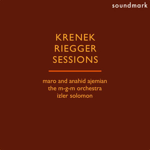 Ernst Krenek: Double Concerto - Wallingford Riegger: Sonatina - Roger Sessions: From My Diary