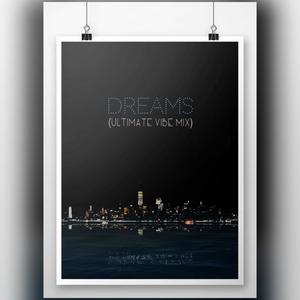 Dreams(feat. Ryan Quinn) (Ultimate Vibe Mix)
