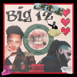 BIG 12 (feat. BigUnk Frankie) [Explicit]