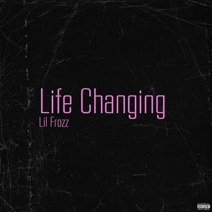 Life Changing (Explicit)