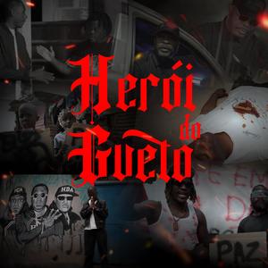 Herói Do Gueto (feat. Rasgado & MC Cabinda) (Explicit)