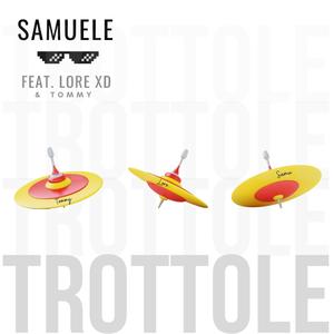 Trottole (feat. Tommy C. & Lore XD) [Explicit]