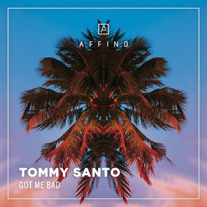 Got Me Bad (Original Mix)