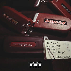 Car Smell (feat. Mo Bread, Migo P & Tec Yusuf) [Explicit]