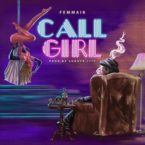 Call Girl (feat. Sunnyk City) [Explicit]