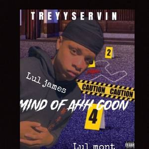 Mind Of Ahh Goon (Explicit)