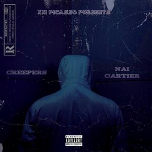 CREEPERS (feat. Nai Cartier) [Explicit]