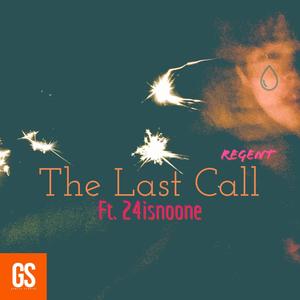 The Last Call (feat. 24isnoone)