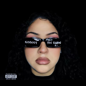 Nobody You Know, Pt. 1 (Explicit)