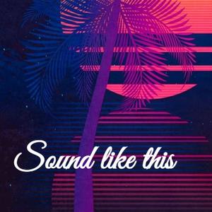 Sound like this (Explicit)