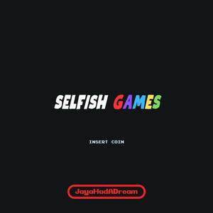 Selfish Games (Explicit)