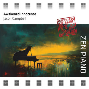 Zen Piano - Awakened Innocence