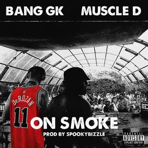 ON SMOKE (feat. Bang GK & Spooky Bizzle) (Explicit)
