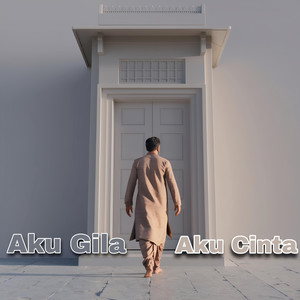 Aku gila aku cinta