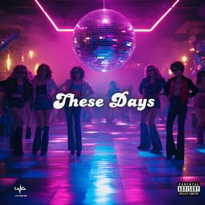 These Days (feat. Eleven Thirty) (Radio Edit)