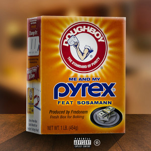 Me & My Pyrex (Explicit)