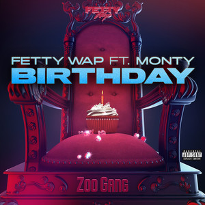 Birthday (feat. Monty) (Explicit)