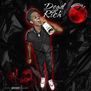 Dead Or Rich (Explicit)