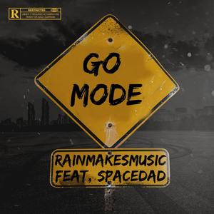 Go Mode (feat. Spacedad) (Explicit)