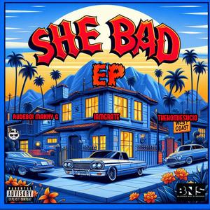 She Bad EP (Explicit)