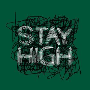 I Should Stay High (Explicit)