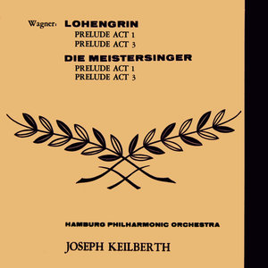 Wagner: Lohengrin & Die Mestersinger