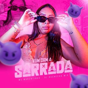 Vem Com a Sarrada (Explicit)