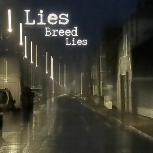 Lies Breed Lies